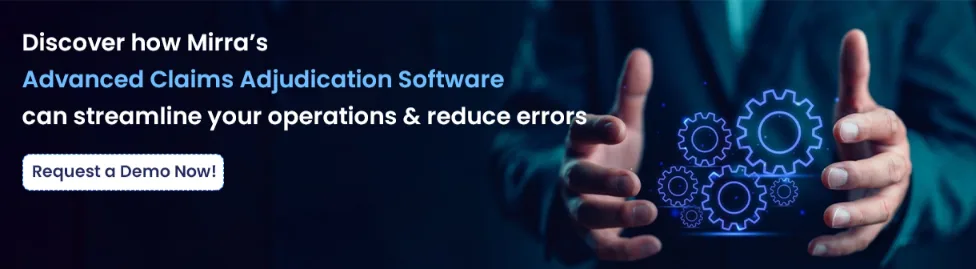 Discover how Mirra’s Advanced Claims Adjudication Software can streamline your operations & reduce errors